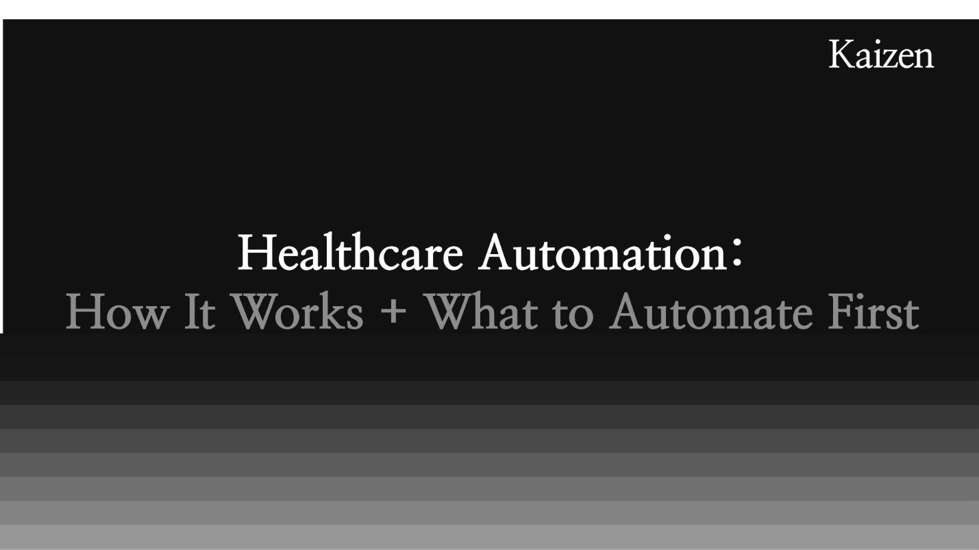 Healthcare Automation: How It Works + What to Automate First