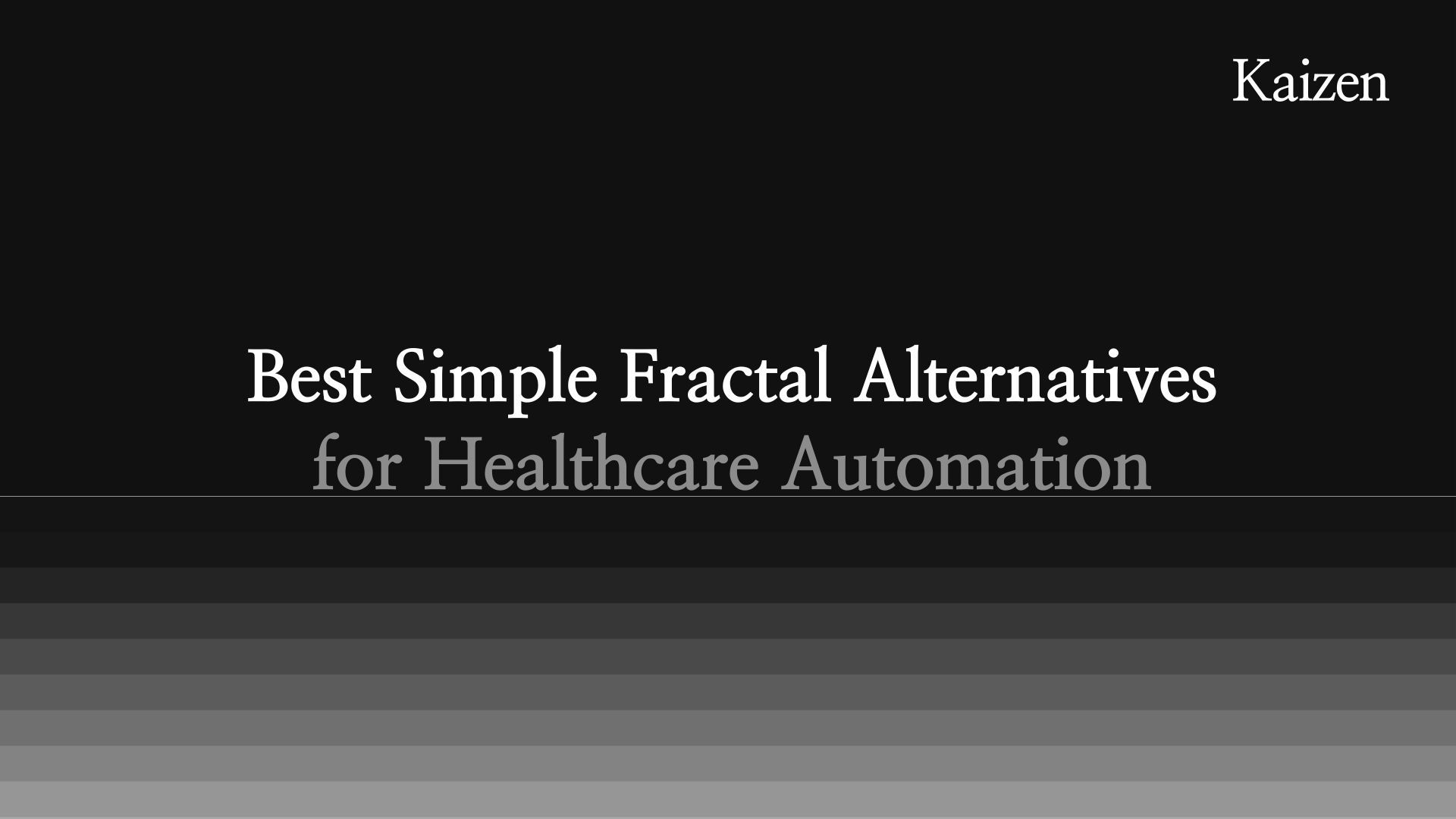 Best Simple Fractal Alternatives for Healthcare Automation in 2026