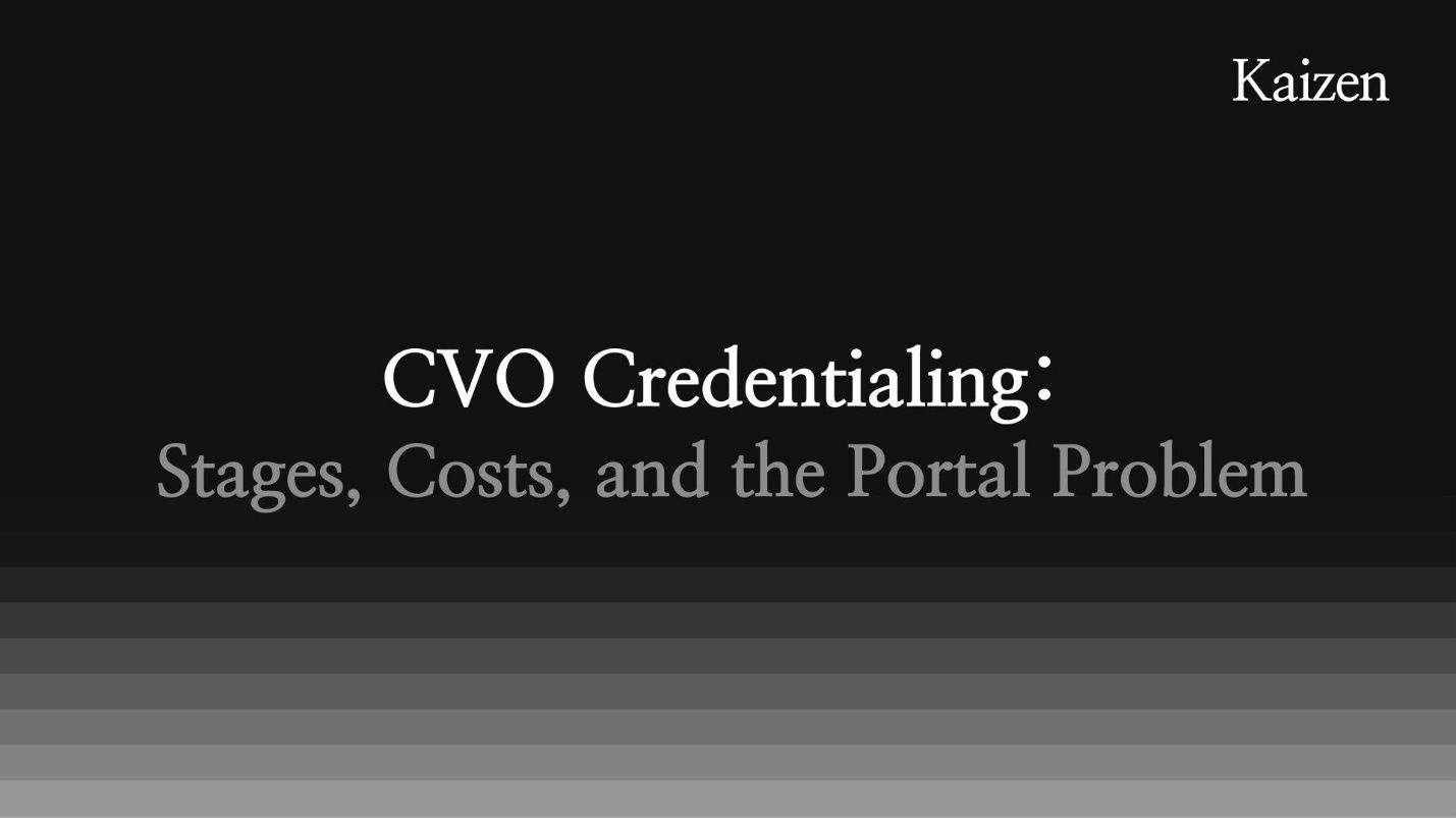 CVO Credentialing: Stages, Costs, and the Portal Problem