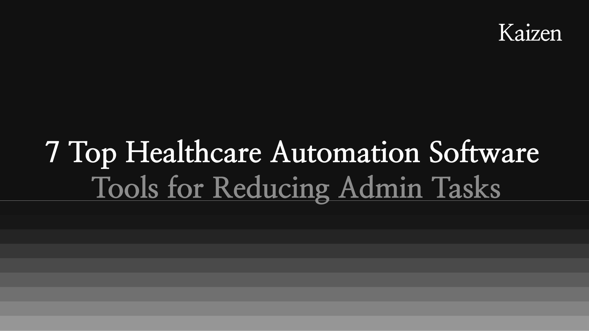 7 Top Healthcare Automation Software Tools for Reducing Admin Tasks 2026
