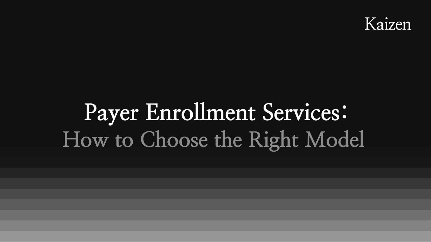 Payer Enrollment Services: How to Choose in 2026
