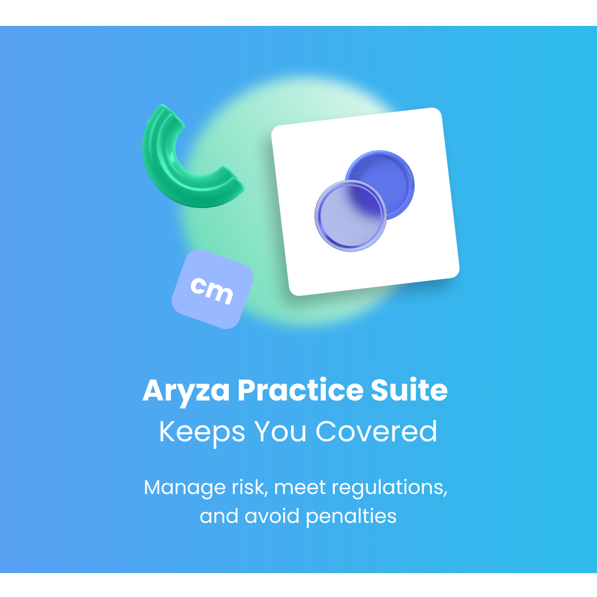 Aryza Practice Suite Keeps You Covered