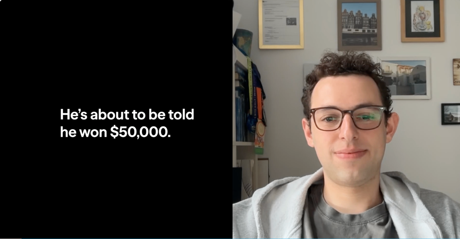He's about to be told he won $50,000